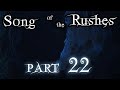 An Danzza ☽ ☆ ☾  Song of the Rushes (Part 22)