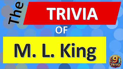 The Trivia of Martin Luther King Jr - 9 Right Trivia