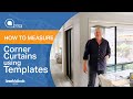 How to Measure for Corner Curtains Using Templates