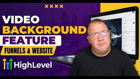 Highlevel Video Background Feature - Funnels & Websites #gohighlevel