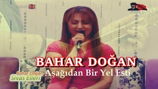 Bahar Doğan - Aşağıdan Bir Yel Esti (U.H.) Resimi