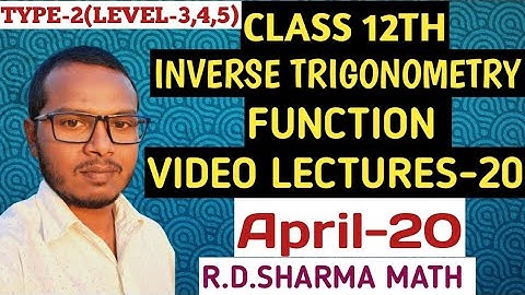 CLASS 12TH MATH (VIDEO LECTURES-19) INVERSE OF TRIGONOMETRY FUNCTION (BY -LALIT SIR)