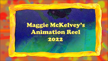 Maggie Mckelvey Animation Reel 2022