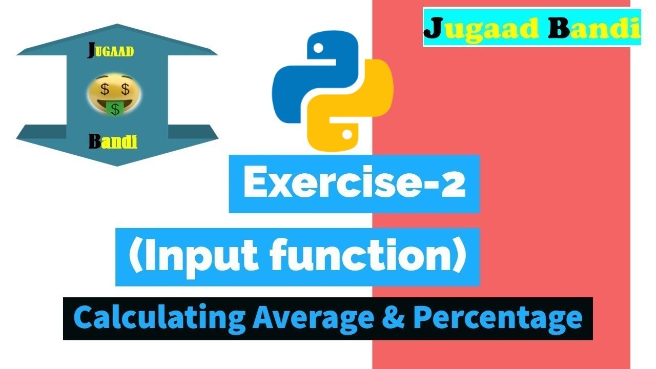 Exercise 2 Input Function \ Calculating Average & Percentage