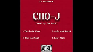 Choj  Anger And Hatred  24  prod By Col Dusti
