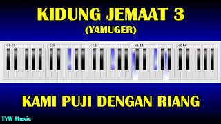Tutorial Piano Lagu Kidung Jemaat (KJ) 3 - Kami Puji dengan Riang