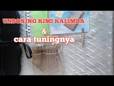 UNBOXING-KIMI-KALIMBA-&-CARA-TUNINGNYA