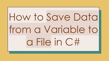 How to Save Data from a Variable to a File in C#