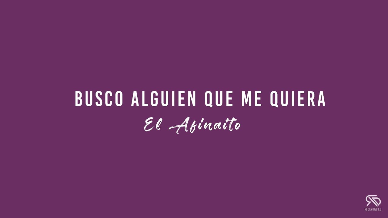 Busco A Alguien Que Me Quiera Letra