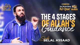 The 4 Stages Of Allah’s Guidance | Sheikh Belal Assaad | The Divine Book - Al Qur'aan (London)