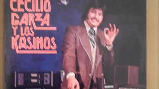 Video thumbnail of "Cecilio Garza Y Los Kasinos"