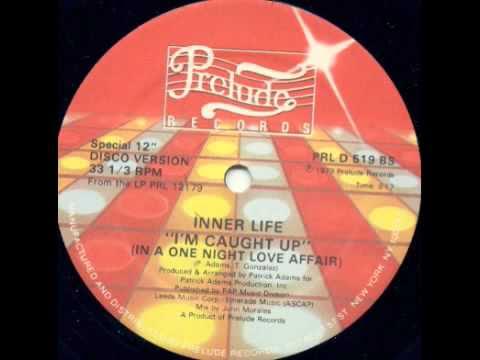 Inner Life - I'm Caught Up (In a One Night Love Affair)