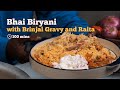 Bhai mutton biryani with brinjal gravy and raita  mutton biryani  bhai biryani recipe  cookd