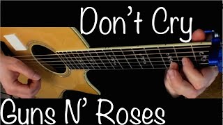 Guns N' Roses - Don't Cry - Kelly Valleau Fingerstyle Guitar