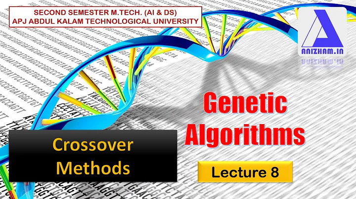 Crossover Methods in Genetic Algorithm| Genetic Algorithms (M.Tech. - AI & DS) - Lecture 8