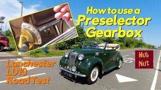 How do you use a Preselector Gearbox? I find out in a Lanchester LD10