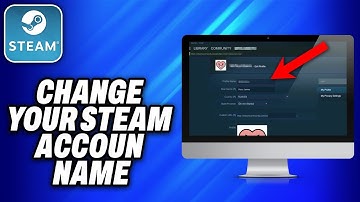 How To Change Your Steam Account Name (2025) - Easy Fix