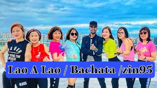 Lao A Lao Bachata dance zumba fitness choreography Zin95 workout