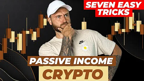 Seven Easy CRYPTO PASSIVE INCOME Tricks&Hacks (On ...