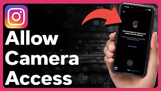 How To Allow Camera Access On Instagram