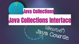 Java Collections Interface Methods in Telugu | Java Collections in Telugu | జావా (Java in Telugu) Interface In Java In Telugu Java In Telugu Lecture 39