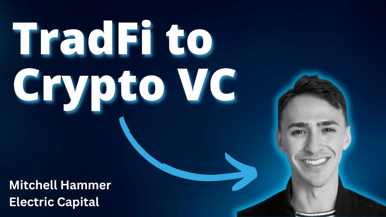 From TradFi to Crypto VC: Mitchell Hammer’s Journey with Electric Capital