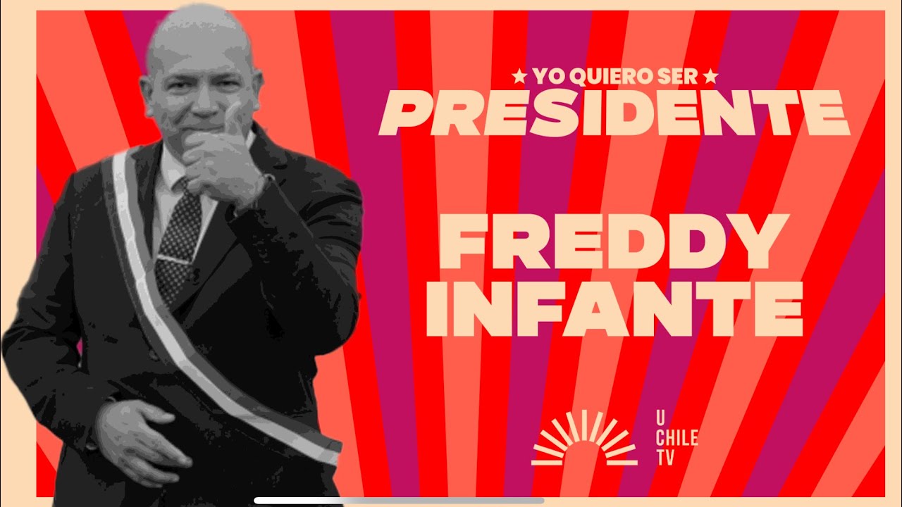 Yo Quiero Ser Presidente - Freddy Infante