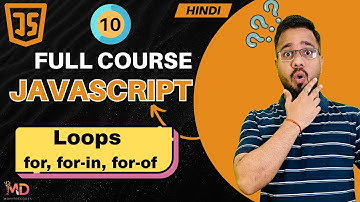 JavaScript Tutorial in Hindi #10 | For Loop in JavaScript (2025)