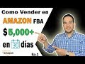 Como Vender en Amazon FBA 2018  USA $5,000 en 30 Dias