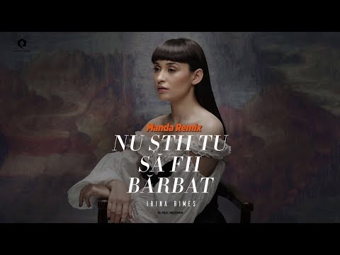 Irina Rimes - Nu Stii Tu Sa Fii Barbat | Manda Remix