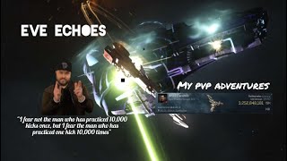 Eve Echoes || My PvP Adventures - Back At It Again