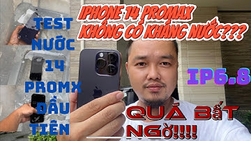 test iphone 14PROMAX kháng nước   IP68