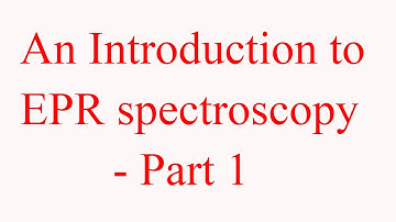 Introduction to EPR Spectroscopy-Part 1