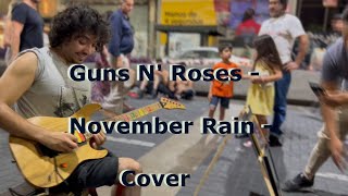 Video thumbnail of "Guns N' Roses - November Rain - Amazing Street Version - Cover by Damian Salazar"