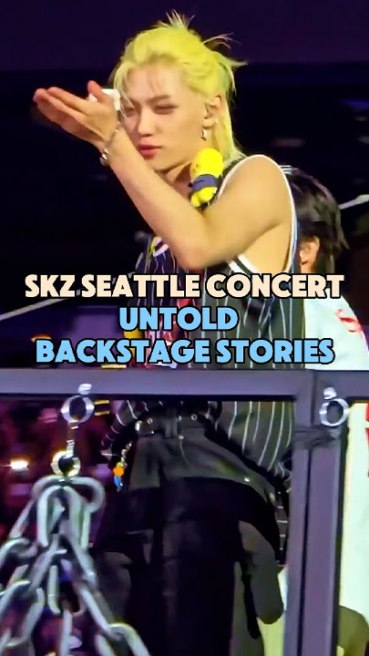 Stray Kids Seattle Concert: Untold Backstage Stories