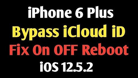 iPhone 6 Plus iOS 12.5.2 Bypass iCloud iD Fix On OFF Reboot