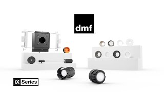 DMF Introduces the iX Series of Small Aperture Fixtures