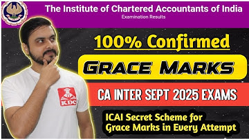 Grace Marks in CA Exams ? 100% Confirmed Expected Result Date ? How ICAI Gives Grace Marks Sept 2025