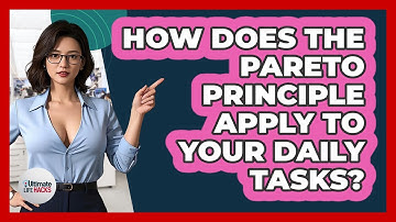 How Does The Pareto Principle Apply To Your Daily Tasks? - Ultimate Life Hacks