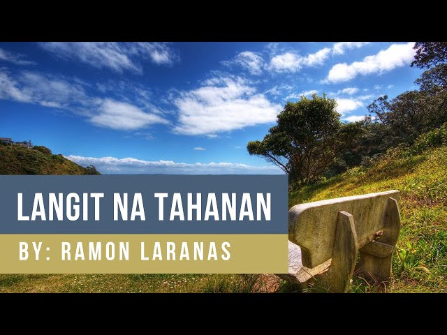 Langit Na Tahanan │ By: Ramon Laranas class=