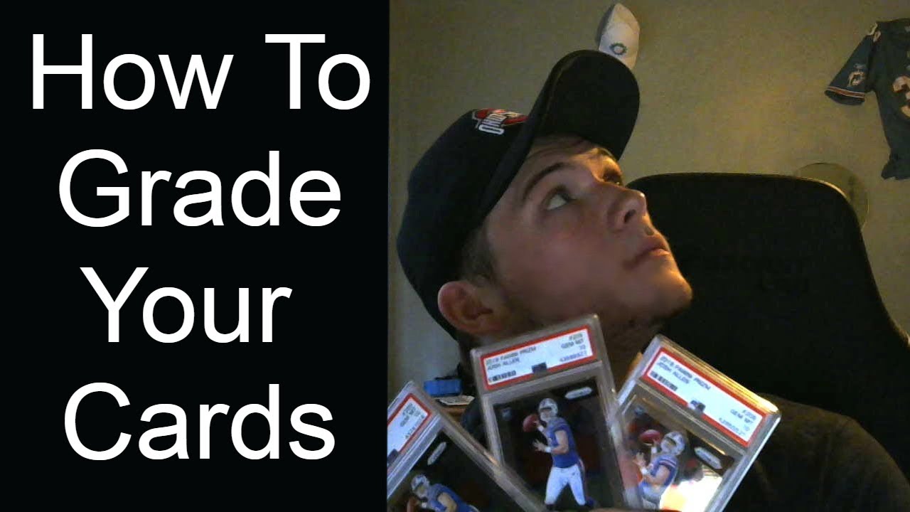 How To Grade Your Cards YouTube How To Grade Your Cards YouTube
