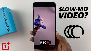 Does OnePlus Nord CE 6 5G Have Slow Motion Video?