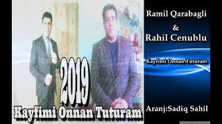 Kayfimi onnan tuturam 2019 (Remix)  Ramil Qarabagli & Rahil Cenublu