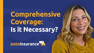 Comprehensive Coverage: Is It Necessary?