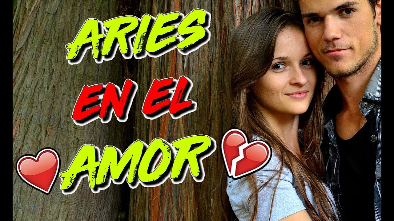 Cómo es el signo de ARIES en el AMOR? - YouTube