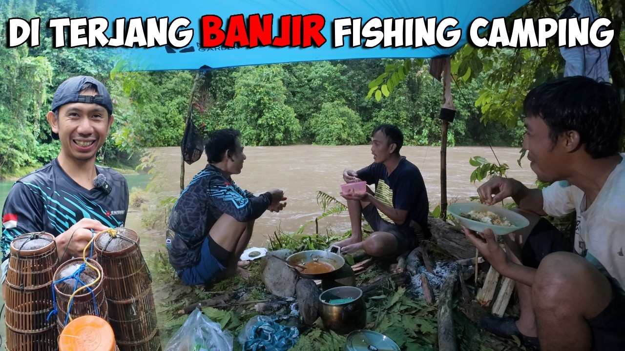 Bermalam Di Pinggir Sungai Hujan Deras BANJIR  | Fishing Camping FISH TRAP CATCH and COOK