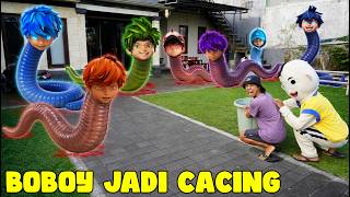 BOBOY GAL4XY JADI CACING?!