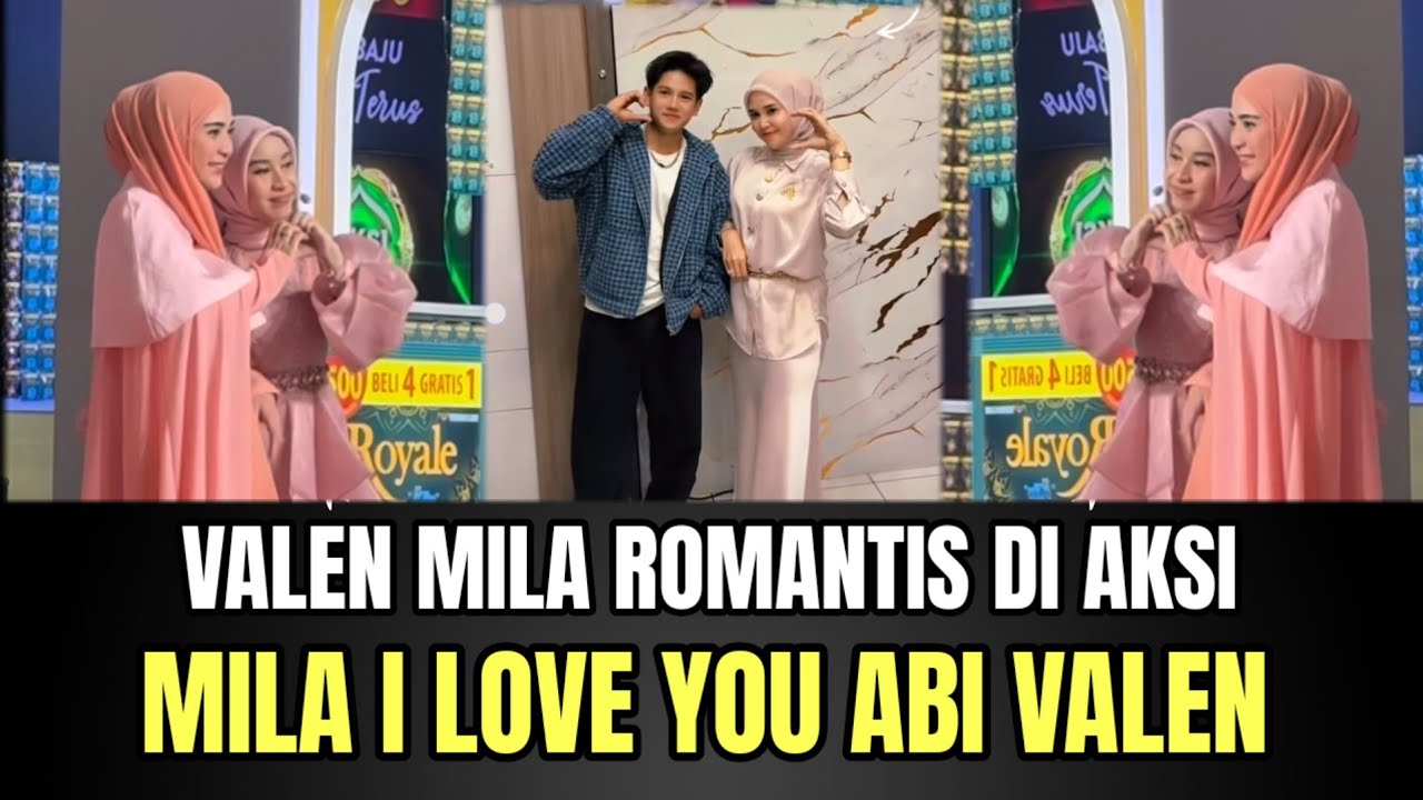 Valen Mila Romantis di Aksi, Mila I Love Abi Valen!