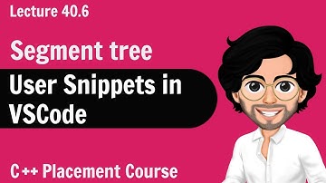 User Snippets in VSCode | C++ Placement Course | Lecture 40.6