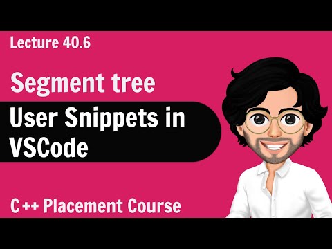 User Snippets in VSCode | C++ Placement Course | Lecture 40.6